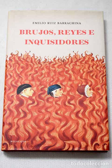Libros: Brujos, reyes e inquisidores.- Ruiz Barrachina, Emilio