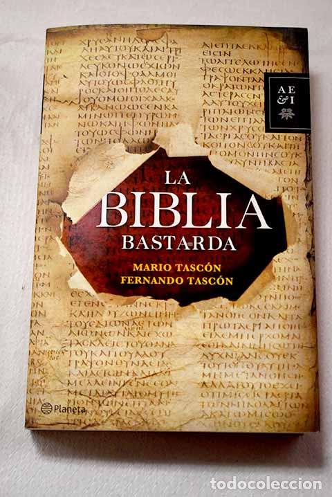 Libros: La biblia bastarda: Tasc&oacute;n, Mario.- Tasc&oacute;n, Mario