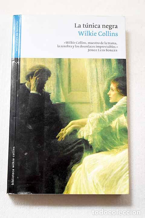 Libros: La t&uacute;nica negra: Collins, Wilkie.- Collins, Wilkie