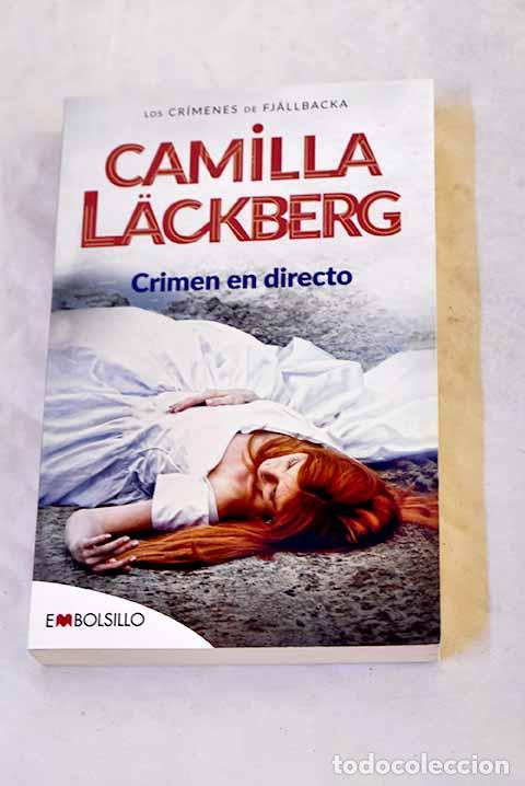B&uuml;cher: Crimen en directo: Lackberg, Camilla.- Lackberg, Camilla