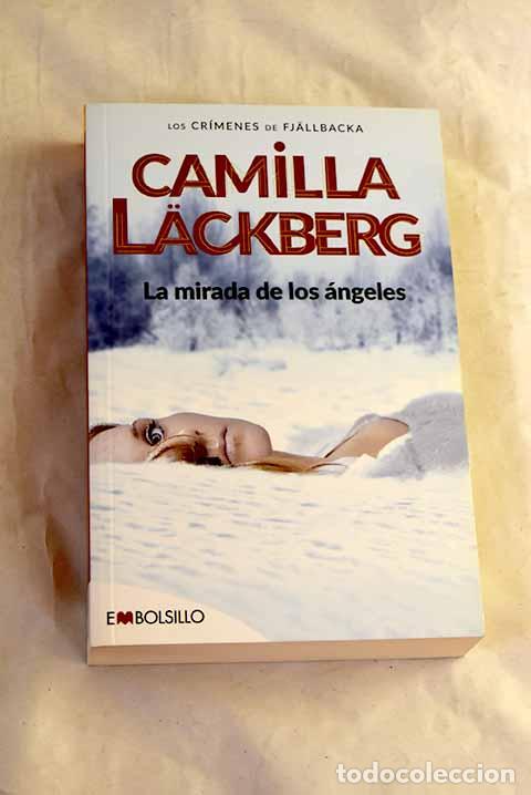 B&uuml;cher: La mirada de los &aacute;ngeles.- Lackberg, Camilla