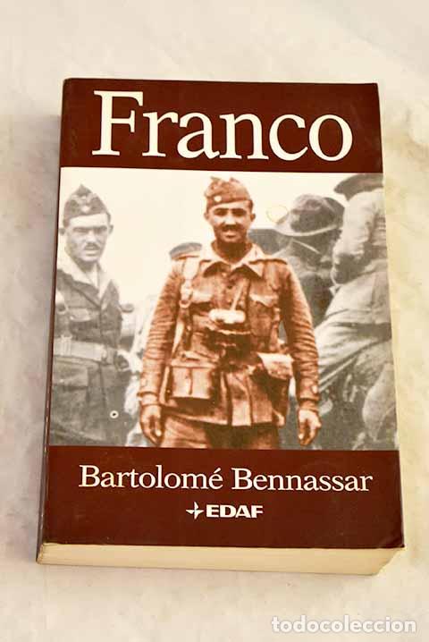 Libros: Franco: Bennassar, Bartolom&eacute;.- Bennassar, Bartolom&eacute;