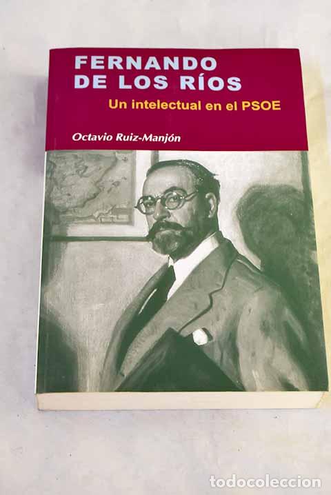Libros: Fernando de los R&iacute;os: un intelectual en el PSOE.- Ruiz Manj&oacute;n, Octavio