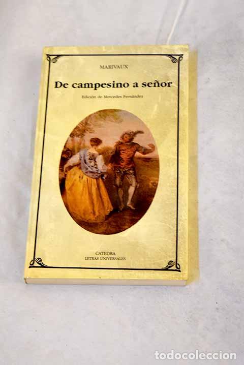 Libros: De campesino a se&ntilde;or.- Marivaux, Pierre Carlet de Chamblain de