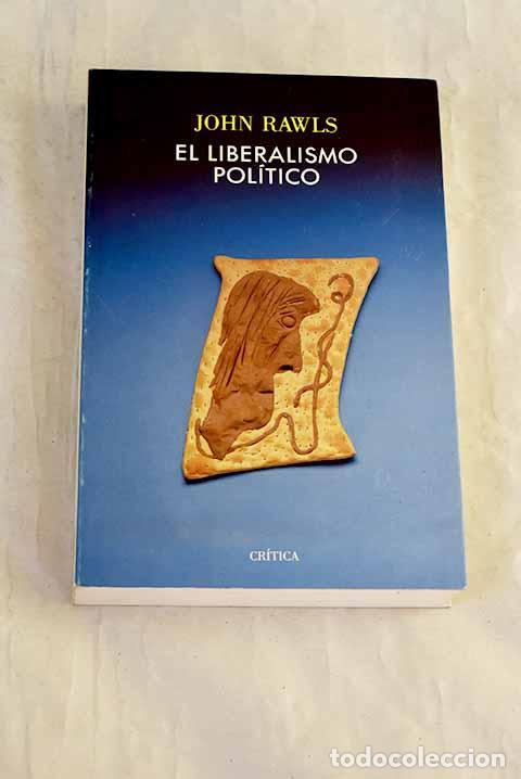 Libros: El liberalismo pol&iacute;tico.- Rawls, John