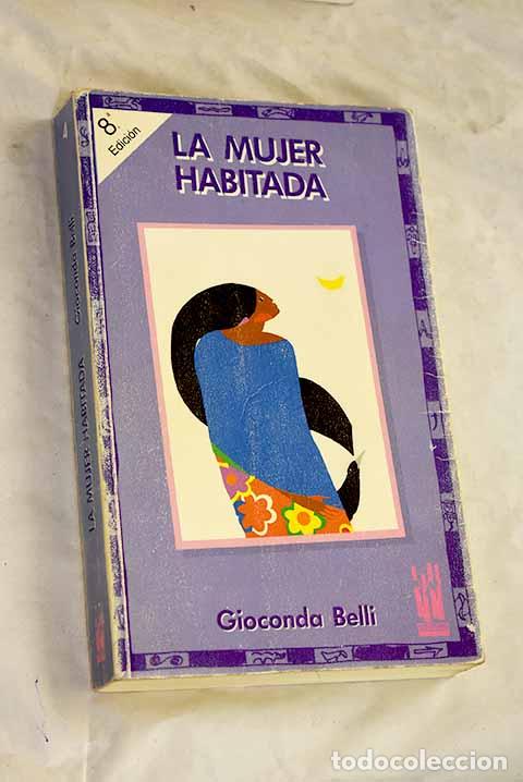 Livres: La mujer habitada: Belli, Gioconda.- Belli, Gioconda