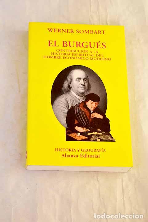 Livres: El burgu&eacute;s: contribuci&oacute;n a la historia espiritual del hombre econ&oacute;mico moderno.- Sombart, Werner