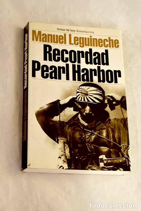 Livres: Recordad Pearl Harbor.- Leguineche, Manuel