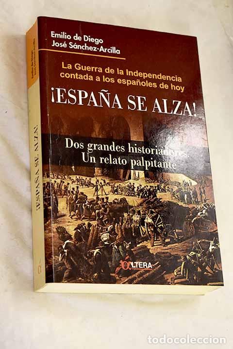 Libros: &iexcl;Espa&ntilde;a se alza!: la Guerra de la Independencia contada a los espa&ntilde;oles de hoy
