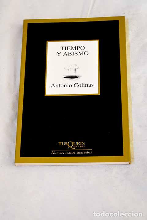 Libros: Tiempo y abismo: Colinas, Antonio.- Colinas, Antonio