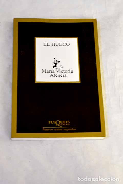Libros: El hueco: Atencia, Mar&iacute;a Victoria.- Atencia, Mar&iacute;a Victoria