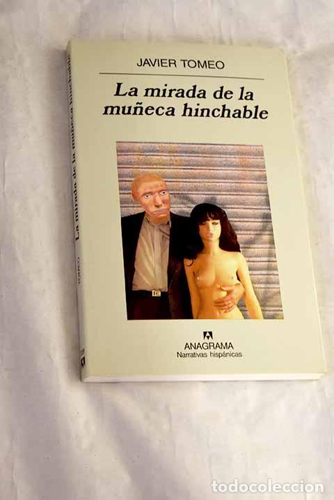 Libros: La mirada de la mu&ntilde;eca hinchable.- Tomeo, Javier