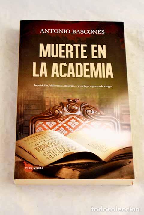 Libros: Muerte en la academia.- Bascones Mart&iacute;nez, Antonio