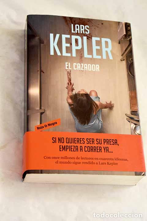 Libros: El cazador: Kepler, Lars.- Kepler, Lars