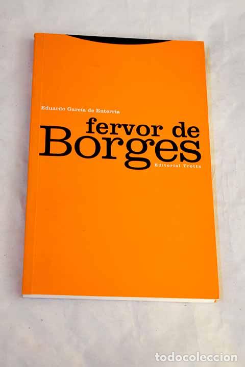 Libros: Fervor de Borges: Garc&iacute;a de Enterr&iacute;a, Eduardo.- Garc&iacute;a de Enterr&iacute;a, Eduardo