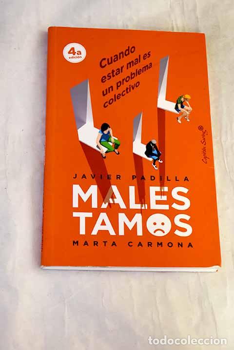 Libros: Malestamos: Cuando estar mal es un problema colectivo.- Padilla Bern&aacute;ldez, Javier