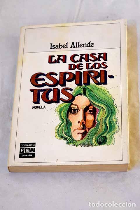 Libros: La casa de los esp&iacute;ritus.- Allende, Isabel