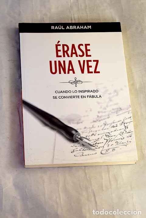 Libros: &Eacute;rase una vez: Abraham, Ra&uacute;l.- Abraham, Ra&uacute;l