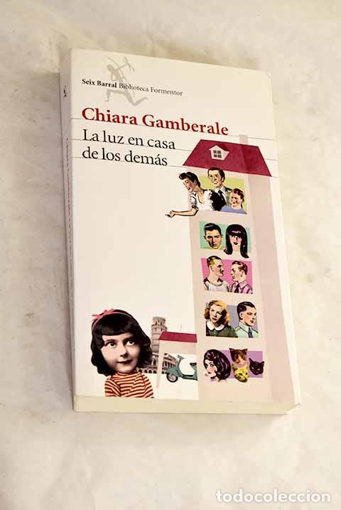 Libros: La luz en casa de los dem&aacute;s.- Gamberale, Chiara