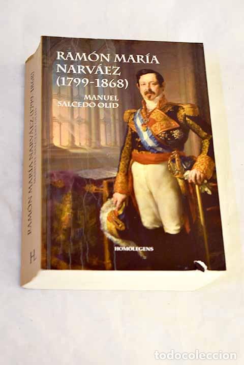 B&uuml;cher: Ram&oacute;n Mar&iacute;a Narv&aacute;ez (1799-1868).- Salcedo Olid, Manuel de