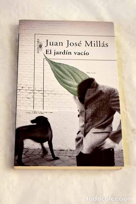 B&uuml;cher: El jard&iacute;n vac&iacute;o: Mill&aacute;s, Juan Jos&eacute;.- Mill&aacute;s, Juan Jos&eacute;