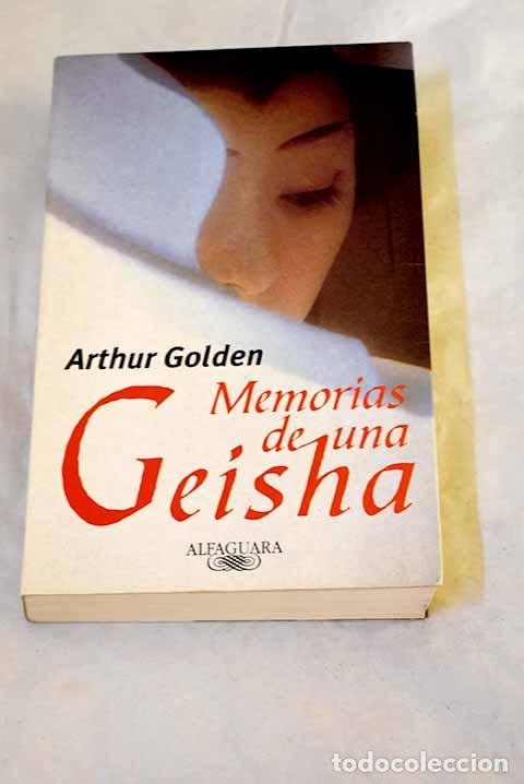 B&uuml;cher: Memorias de una geisha.- Golden, Arthur