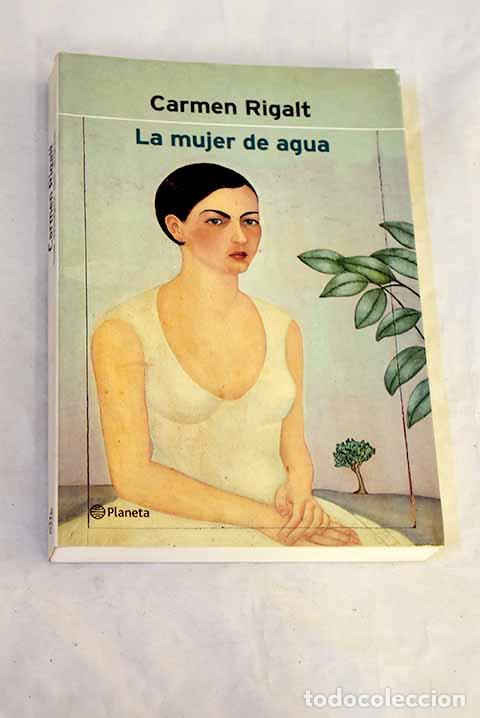 B&uuml;cher: La mujer de agua: Rigalt, Carmen.- Rigalt, Carmen