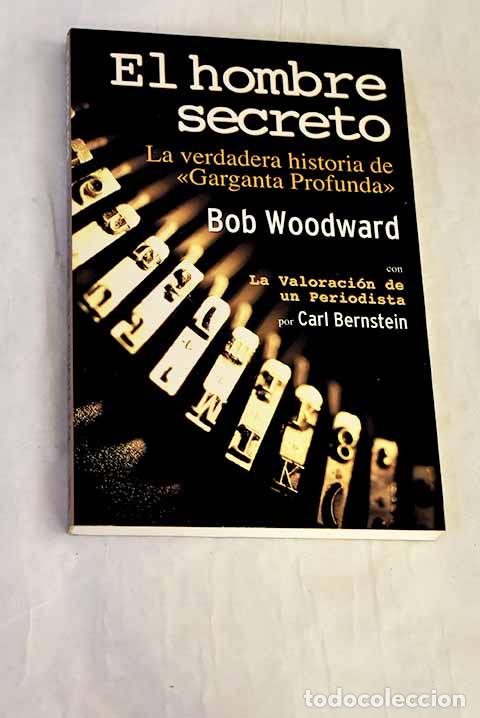 B&uuml;cher: El hombre secreto: Woodward, Bob.- Woodward, Bob