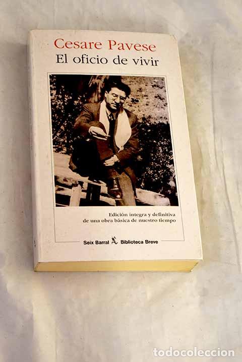 B&uuml;cher: El oficio de vivir: 1935-1950 : nueva edici&oacute;n basada en el manuscrito aut&oacute;grafo.- Pavese, Cesare