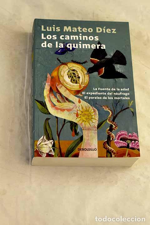 Libros: Los caminos de la quimera.- D&iacute;ez, Luis Mateo