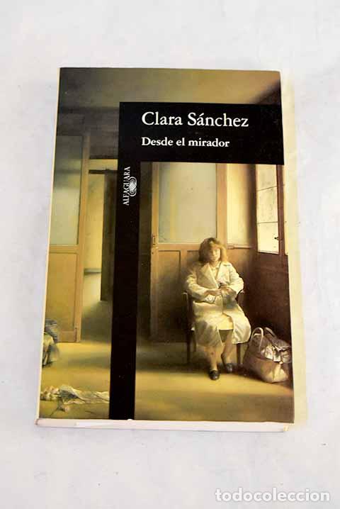 Libros: Desde el mirador: S&aacute;nchez, Clara.- S&aacute;nchez, Clara