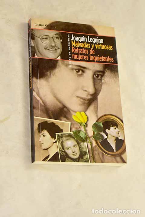 Livros em segunda m&atilde;o: Malvadas y virtuosas: retratos de mujeres inquietantes.- Leguina, Joaqu&iacute;n