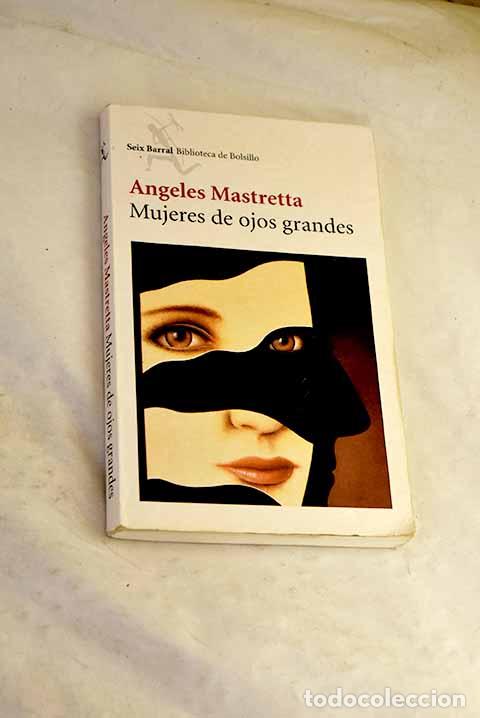 Livros em segunda m&atilde;o: Mujeres de ojos grandes.- Mastretta, &Aacute;ngeles