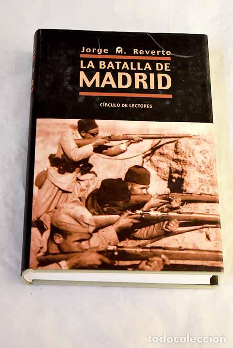 Libri di seconda mano: La batalla de Madrid.- Reverte, Jorge M.