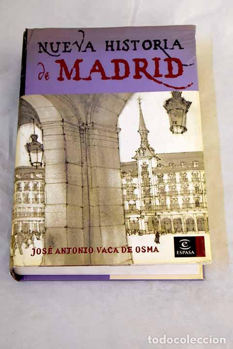 Libri di seconda mano: Nueva historia de Madrid.- Vaca de Osma, Jos&eacute; Antonio