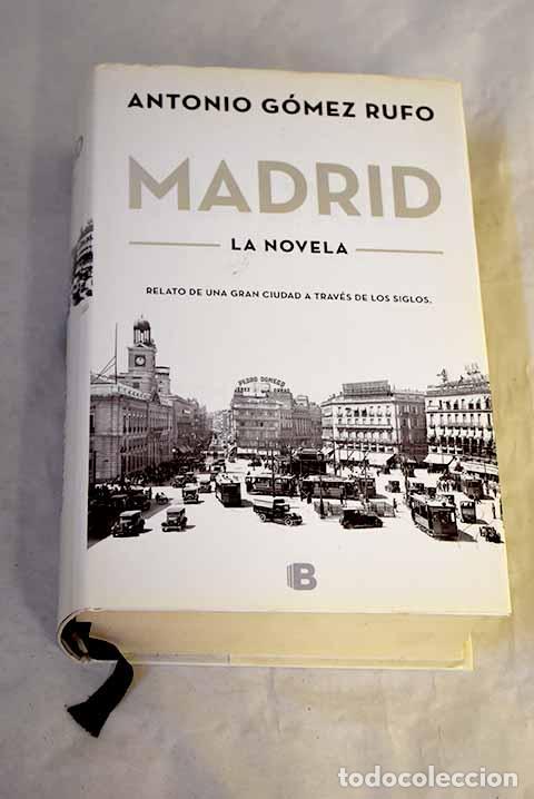 Libri di seconda mano: Madrid: la novela: G&oacute;mez Rufo, Antonio.- G&oacute;mez Rufo, Antonio