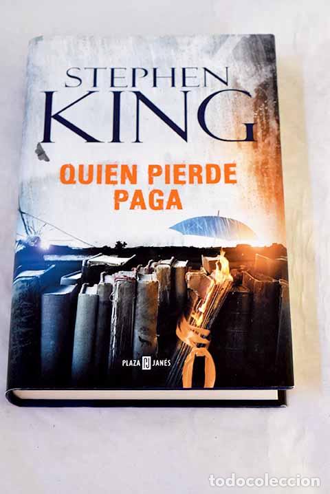 Libros: Quien pierde paga: King, Stephen.- King, Stephen