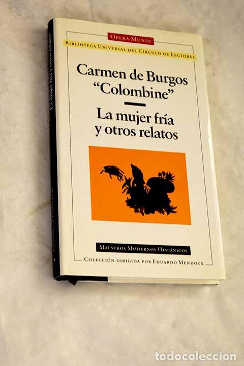 B&uuml;cher: La mujer fr&iacute;a y otros relatos.- Burgos, Carmen de