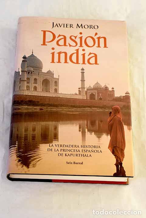 B&uuml;cher: Pasi&oacute;n india: Moro, Javier.- Moro, Javier