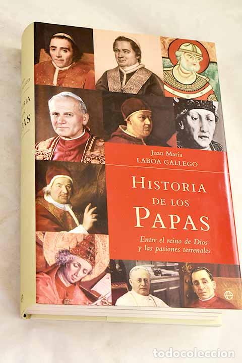 B&uuml;cher: Historia de los Papas: entre el reino de Dios y las pasiones terrenales.- Laboa, Juan Mar&iacute;a