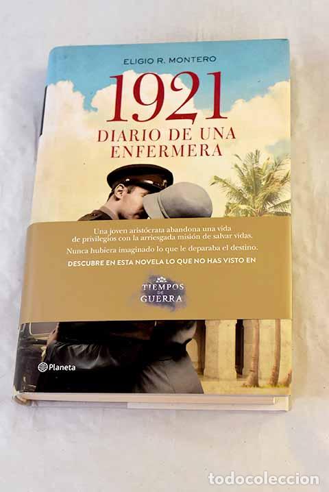Libros: 1921: diario de una enfermera.- Montero, Eligio R.