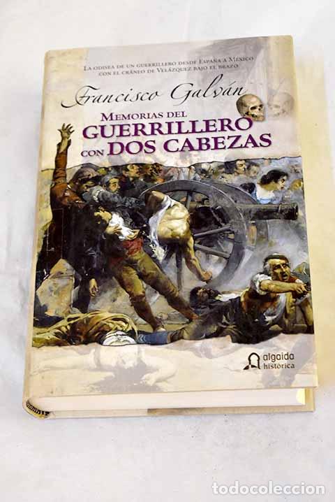 Libros: Memorias del guerrillero con dos cabezas.- Galv&aacute;n, Francisco