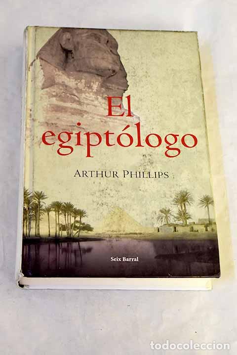 Libros: El egipt&oacute;logo: Phillips, Arthur.- Phillips, Arthur