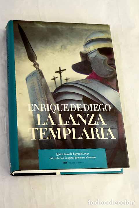 Libros: La lanza templaria: Diego, Enrique de.- Diego, Enrique de