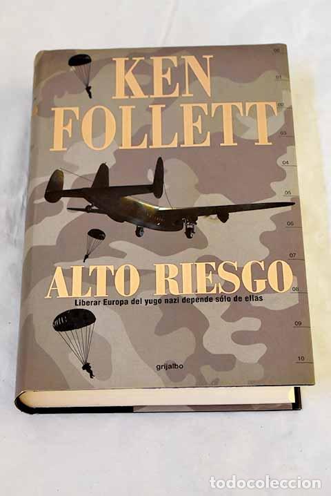 Libros: Alto riesgo: Follett, Ken.- Follett, Ken