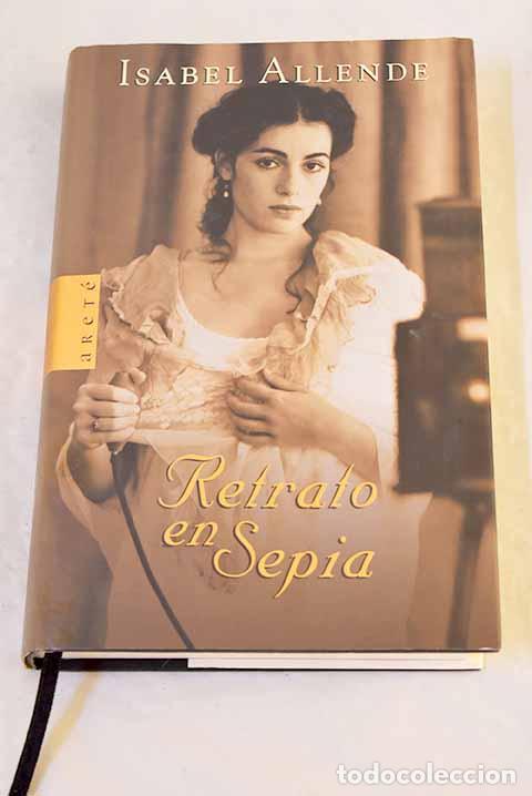Libros: Retrato en sepia: Allende, Isabel.- Allende, Isabel