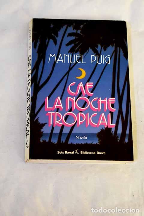Libri di seconda mano: Cae la noche tropical.- Puig, Manuel