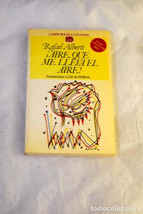 Libros: !Aire, que me lleva el aire!: antolog&iacute;a juvenil.- Alberti, Rafael