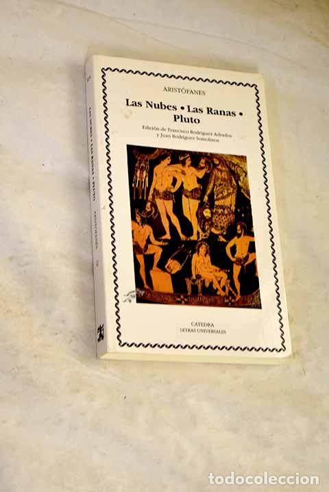 Libri di seconda mano: Las nubes; Las ranas ; Pluto.- Arist&oacute;fanes
