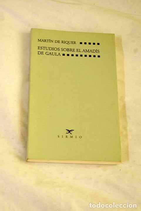 books: Estudios sobre el Amad&iacute;s de Gaula.- Riquer, Mart&iacute;n de